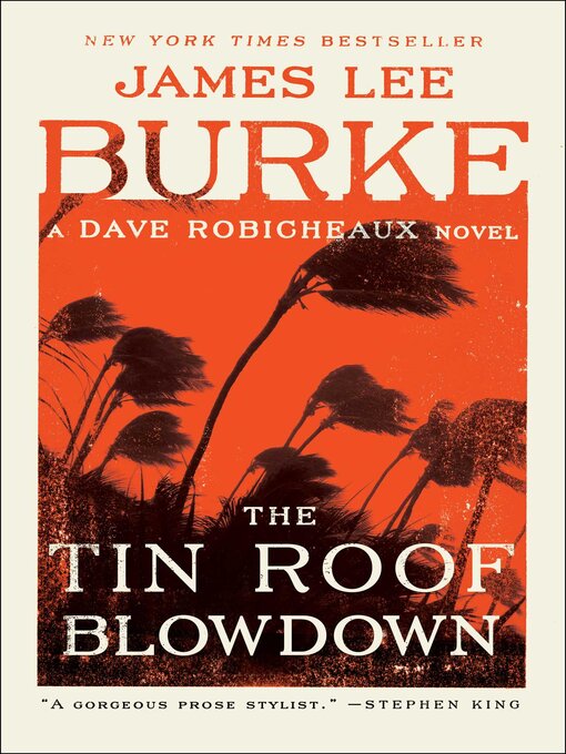 Title details for The Tin Roof Blowdown by James Lee Burke - Available